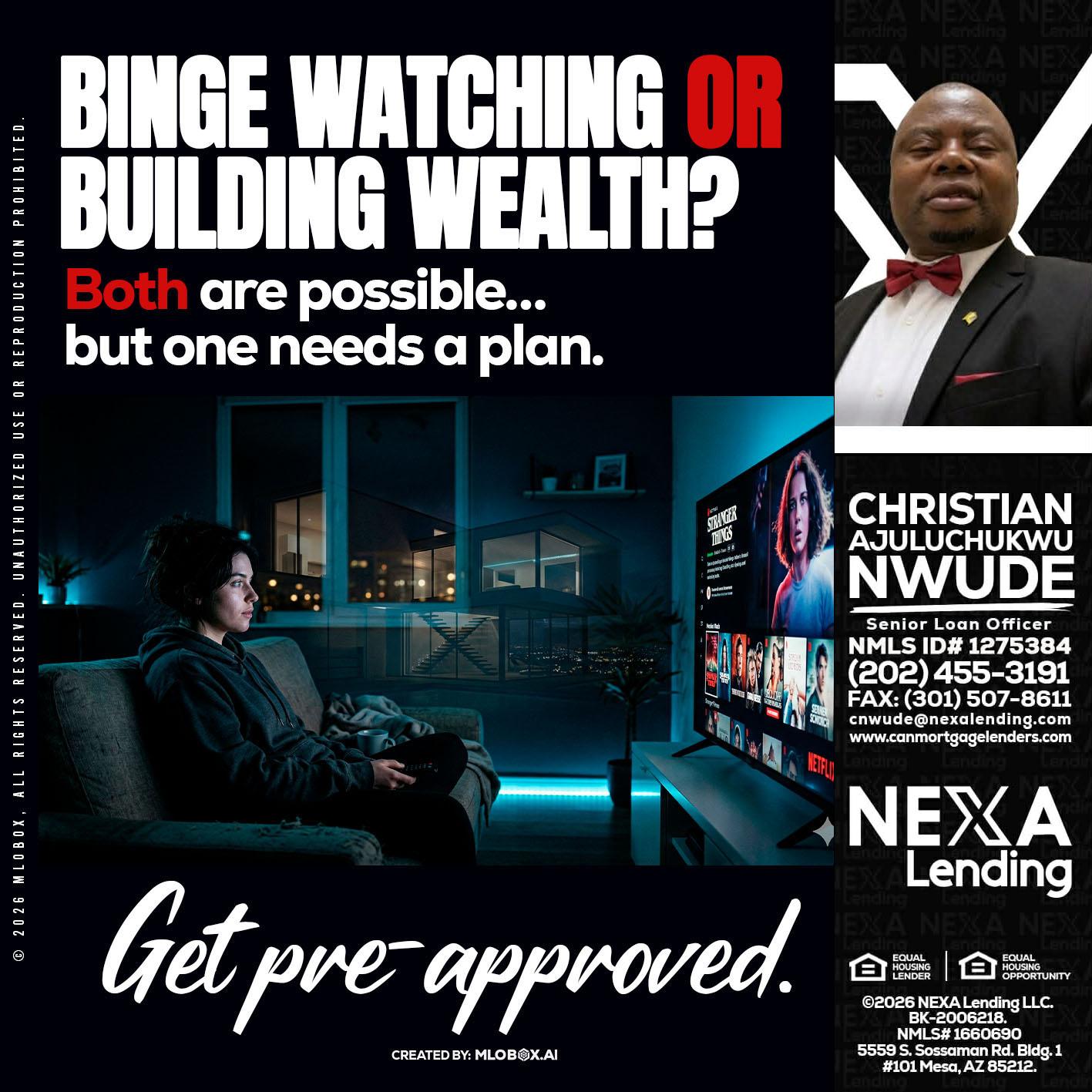 BINGE WATCHING - Christian AJuluchukwu Nwude -Senior Loan Officer