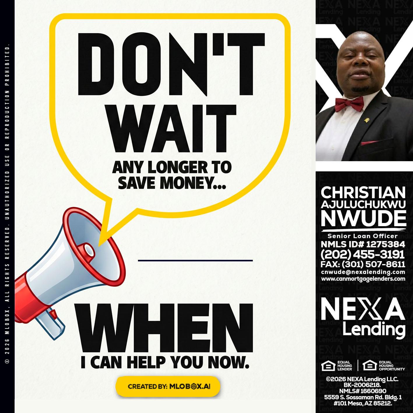 DONT WAIT - Christian AJuluchukwu Nwude -Senior Loan Officer