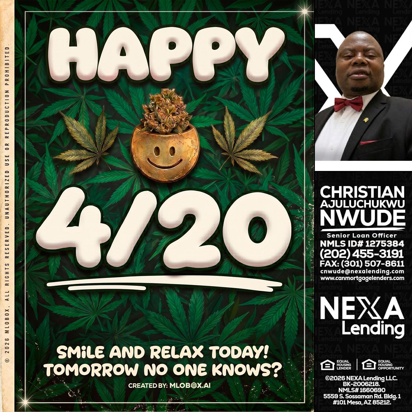 HAPPY 4/20 - Christian AJuluchukwu Nwude -Senior Loan Officer