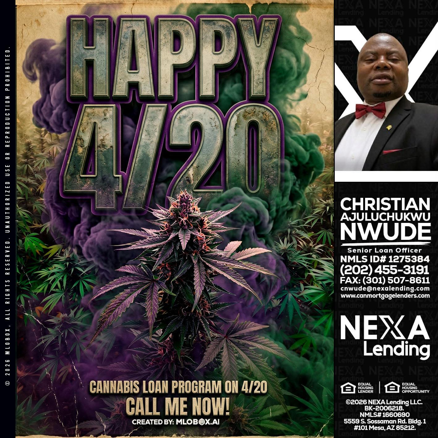HAPPY 420 - Christian AJuluchukwu Nwude -Senior Loan Officer