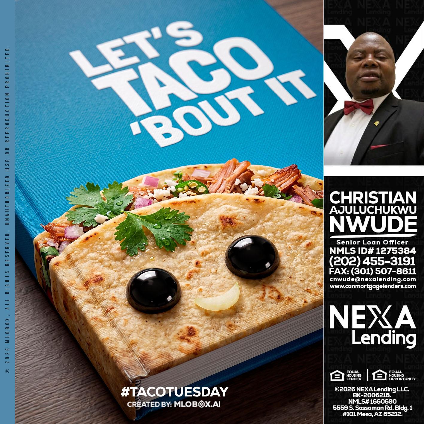 LETS TACO ABOUT IT - Christian AJuluchukwu Nwude -Senior Loan Officer