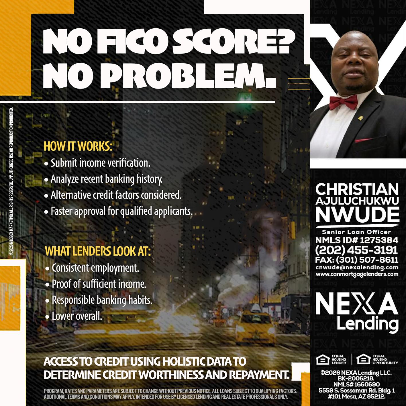 NO FICO SCORE? - Christian AJuluchukwu Nwude -Senior Loan Officer