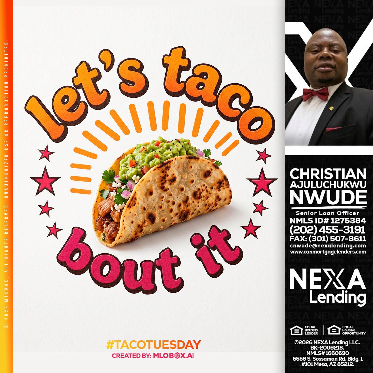 lets taco bout it - Christian AJuluchukwu Nwude -Senior Loan Officer