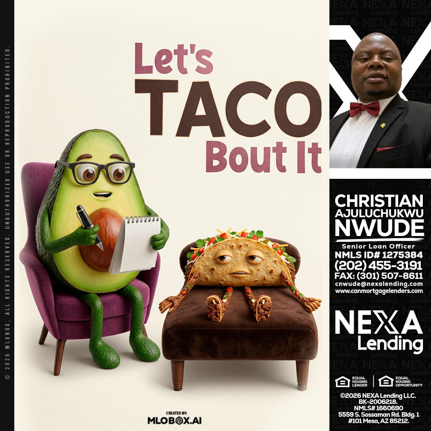 LETS TACO ABOUT IT - Christian AJuluchukwu Nwude -Senior Loan Officer