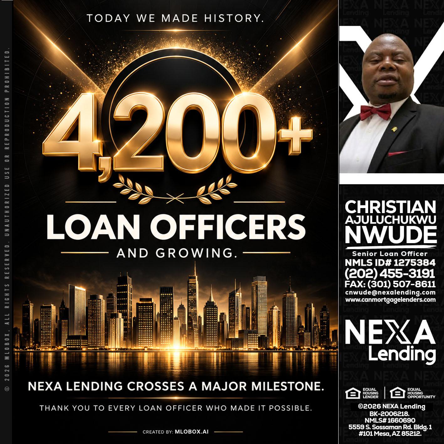 4200+. MLOs - Christian AJuluchukwu Nwude -Senior Loan Officer